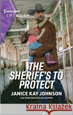 The Sheriff's to Protect Janice Kay Johnson 9781335591432 Harlequin Intrigue - książka