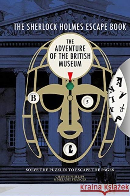 The Sherlock Holmes Escape Book: The Adventure of the British Museum: Solve the Puzzles to Escape the Pages  9781781454206 Guild of Master Craftsman Publ - książka