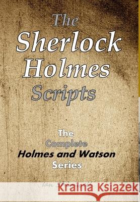 The Sherlock Holmes Scripts Ian Shimwell 9781326950675 Lulu.com - książka