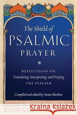 The Shield of Psalmic Prayer Donald Sheehan 9781944967680 Ancient Faith Publishing - książka