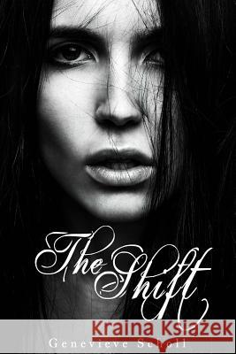 The Shift Genevieve Scholl 9781534713482 Createspace Independent Publishing Platform - książka