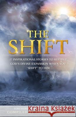 The Shift Amber K. Abney 9781945377945 Chosenbutterfly Publishing - książka