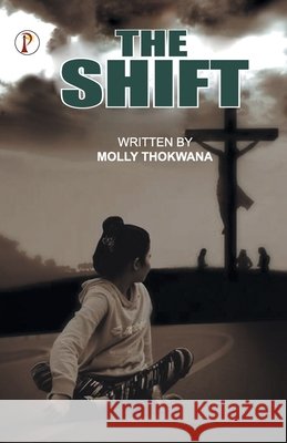 The Shift Molly Thokwana 9789391384241 Pharos Books - książka