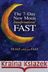 The SHIFT NOW Master Fast: FEAST while you FAST Toni Toney 9781088063897 IngramSpark