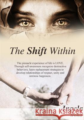 The Shift Within Ingela Troha 9781326092511 Lulu.com - książka