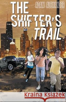 The Shifter's Trail Adam Alexander 9781478700845 Outskirts Press - książka