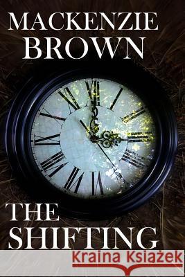 The Shifting MacKenzie Brown 9781466496743 Createspace - książka