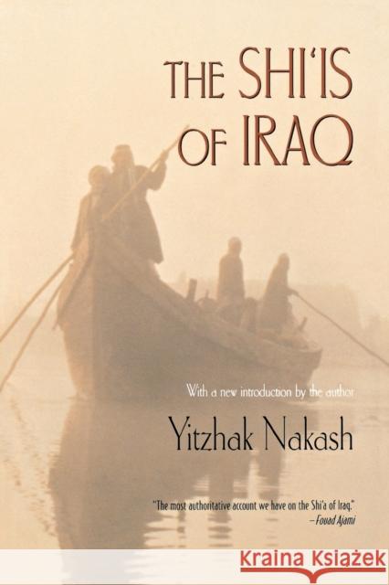 The Shi'is of Iraq Yitzhak Nakash 9780691115757 Princeton University Press - książka