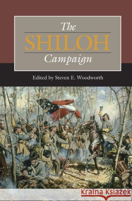The Shiloh Campaign: Volume 1 Woodworth, Steven E. 9780809328925 Southern Illinois University Press - książka