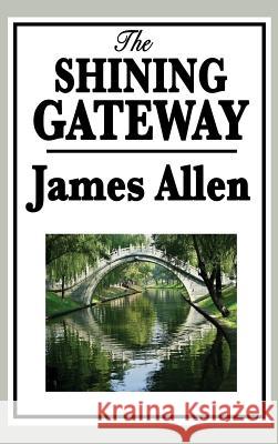 The Shining Gateway James Allen 9781515434504 Wilder Publications - książka
