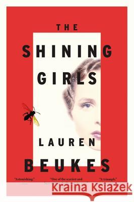 The Shining Girls Lauren Beukes 9780316216869 Mulholland Books - książka