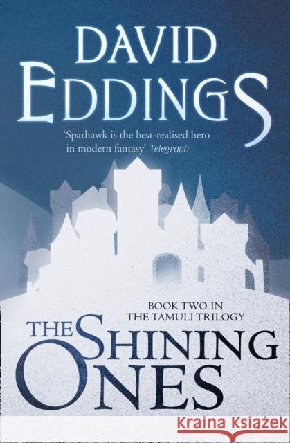 The Shining Ones David Eddings 9780007579013 HarperCollins Publishers - książka