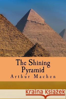 The Shining Pyramid Arthur Machen 9781986278416 Createspace Independent Publishing Platform - książka