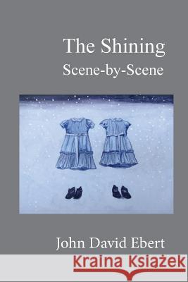 The Shining Scene-by-Scene Ebert, John David 9781515105497 Createspace - książka