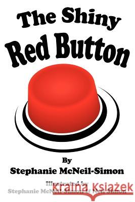 The Shiny Red Button Stephanie McNeil-Simon 9781420873979 Authorhouse - książka