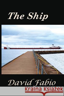 The Ship David Fabio 9781548374587 Createspace Independent Publishing Platform - książka