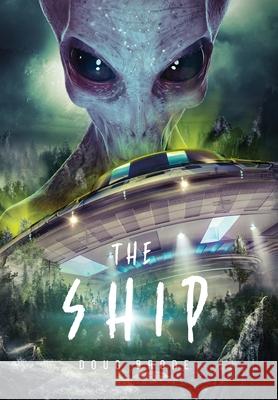 The Ship Doug Brode 9781737225515 Alien Sky Publishing - książka