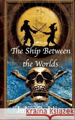 The Ship Between the Worlds Julia Golding 9781910426074 Frost Wolf - książka