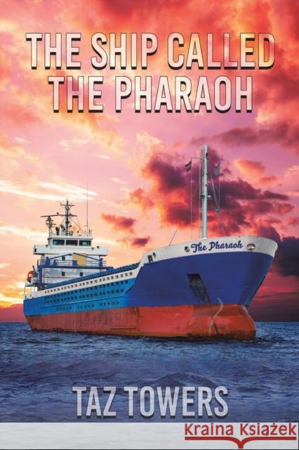 The Ship Called The Pharaoh Taz Towers 9781398491588 Austin Macauley Publishers - książka