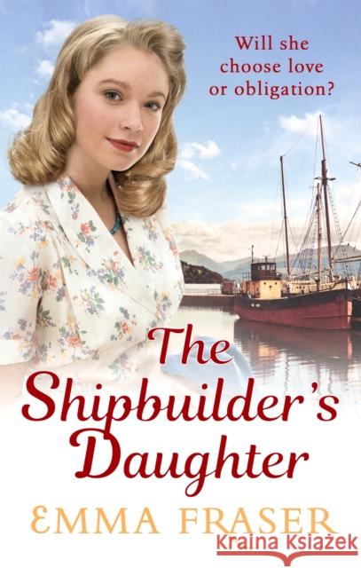 The Shipbuilder's Daughter: A Beautifully Written, Satisfying and Touching Saga Novel Emma Fraser 9780751566086 Sphere - książka