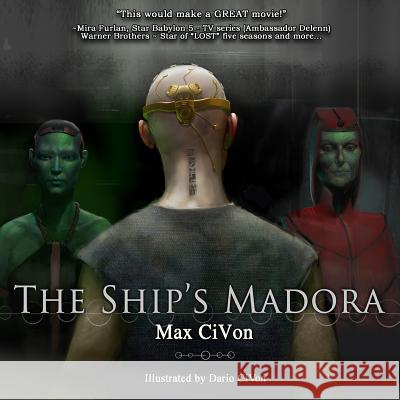 The Ship's Madora: Color Version Max Civon Dario Civon 9781978074866 Createspace Independent Publishing Platform - książka