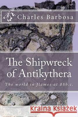 The Shipwreck of Antikythera Charles Barbosa 9781453847206 Createspace - książka