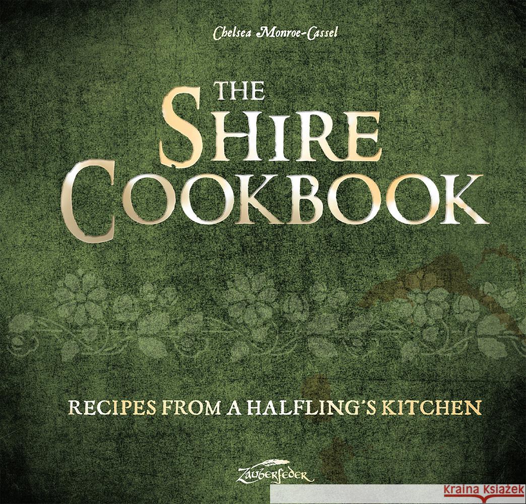 The Shire Cookbook Monroe-Cassel, Chelsea 9783964810236 Zauberfeder Verlag - książka