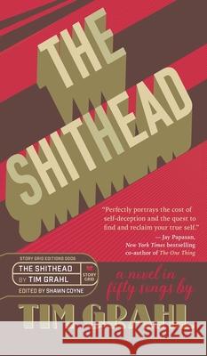 The Shithead Tim Grahl 9781645011132 Story Grid Publishing LLC - książka