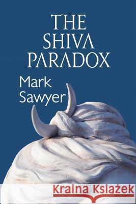 The Shiva Paradox Mark Sawyer 9781939275141 Elder Road LLC - książka