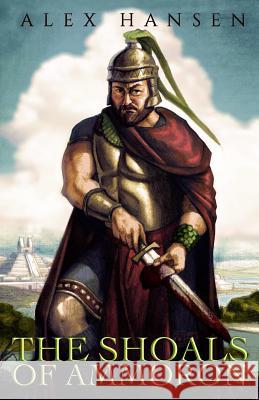 The Shoals of Ammoron Alex Hansen 9781791812942 Independently Published - książka