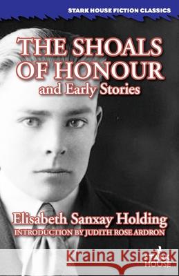 The Shoals of Honour and Early Stories Elisabeth Sanxay Holding Judith Rose Ardron 9781951473242 Stark House Press - książka