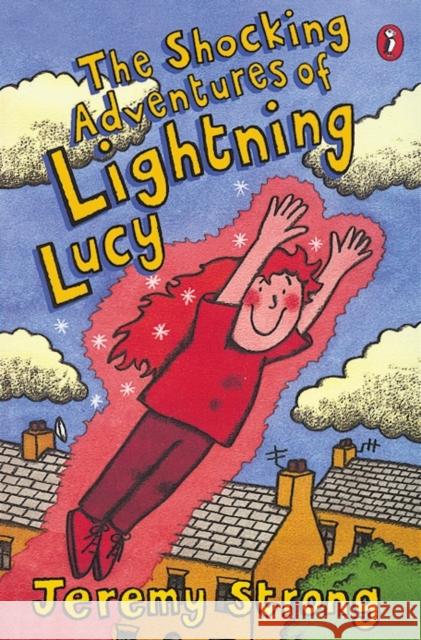 The Shocking Adventures of Lightning Lucy Jeremy Strong 9780141314198  - książka