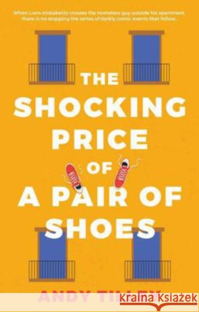 The Shocking Price of a Pair of Shoes Andy Tilley 9781914471353 The Book Guild Ltd - książka