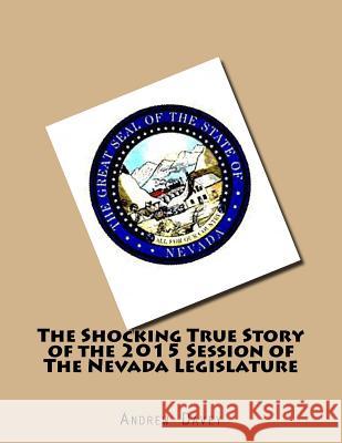 The Shocking True Story of the 2015 Session of The Nevada Legislature McGreer Ph. D., Michael Manford 9781517117023 Createspace - książka