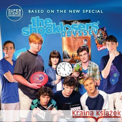 The Shocklosers' Odyssey: Official Picture Book Adaptation Holbrook Patton Lee Fanning Zach Swiatocha 9781958721100 Wonder Mill Cosmos - książka