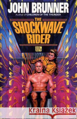 The Shockwave Riders John Brunner 9780345467171 Del Rey Books - książka