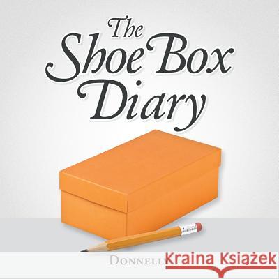 The ShoeBox Diary Donnelly 9781496953452 Authorhouse - książka