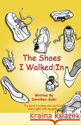 The Shoes I Walked In Dorothea Salbi 9781953241405 Transformed Publishing - książka