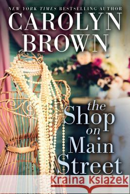 The Shop on Main Street Carolyn Brown 9781728205977 Sourcebooks Casablanca - książka