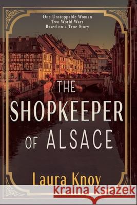 The Shopkeeper of Alsace Laura Knoy 9781960373762 Bedazzled Ink Publishing Company - książka
