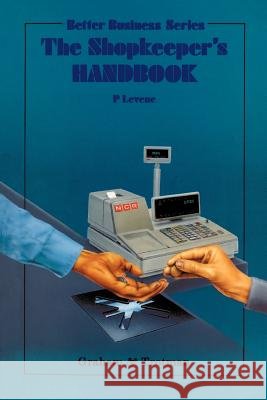 The Shopkeeper's Handbook P. Levene 9781853331718 Graham & Trotman, Limited - książka