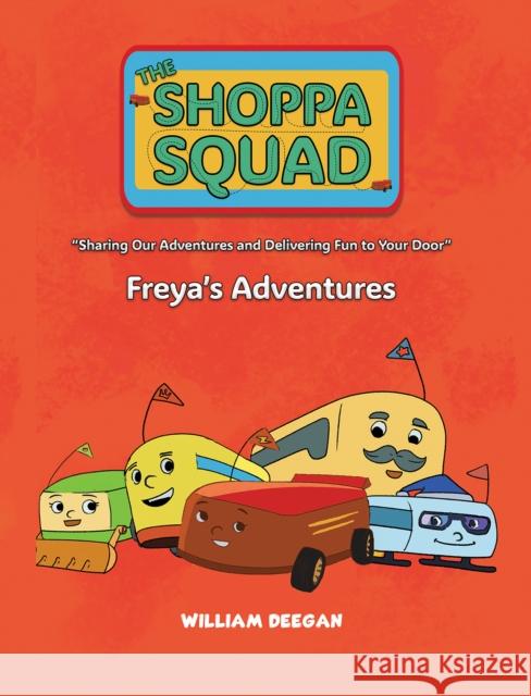The Shoppa Squad – Freya’s Adventures William Deegan 9781035890996 Austin Macauley Publishers - książka