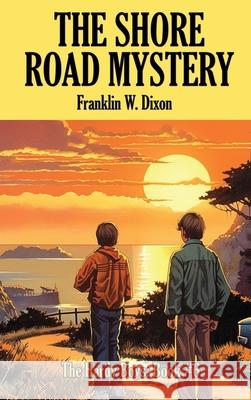 The Shore Road Mystery Franklin W. Dixon 9781515462484 Positronic Publishing - książka