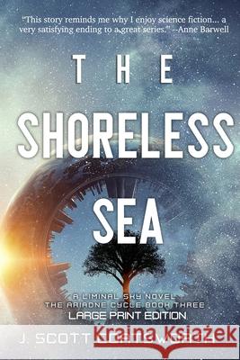 The Shoreless Sea: Liminal Fiction: Ariadne Cycle Book 2: Large Print Edition J. Scott Coatsworth 9781955778282 Mongoose on the Loose DBA Other Worlds Ink - książka