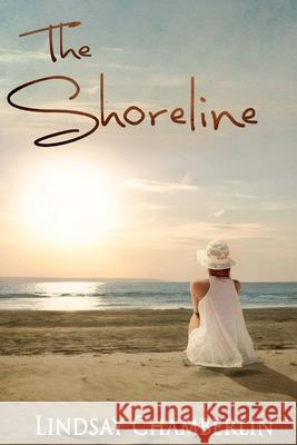 The Shoreline Lindsay Chamberlin 9781491099223 Createspace - książka