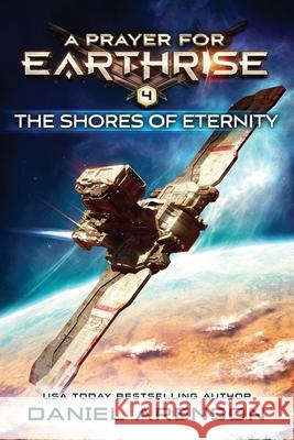 The Shores of Eternity Daniel Arenson 9781927601945 Moonclipse - książka