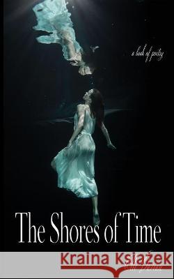 The Shores of Time: A Book of Poetry Elle Daviau 9781943337804 Clover + Crystallinum - książka