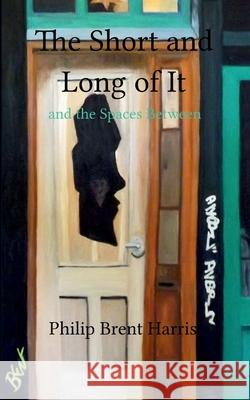 The Short and Long of It Philip Brent Harris 9789371564670 Bookleaf Publishing - książka