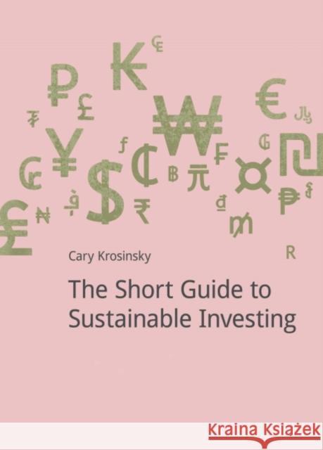 The Short Guide to Sustainable Investing Cary Krosinsky 9781909293519 Do Sustainability - książka