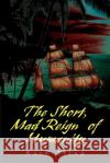 The Short, Mad Reign of Humanity Marc Silva 9780595263950 Writers Club Press